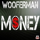 Wooferman Money