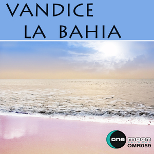 Vandice - La Bahia (OneMoon Records)