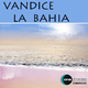 Vandice La Bahia Vandice La Bahia
