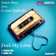 Sean Bay Feat. Irina Makosh Feel My Love