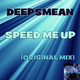 Deepsmean Speed Me Up