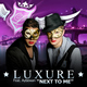 Luxure feat. Aybewan Next to Me Luxure feat. Aybewan Next to Me