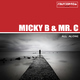 Micky B & Mr. C All Alone