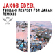 Jakob Edzel Tsunami Respect for Japan & Remixes Jakob Edzel Tsunami Respect for Japan & Remixes