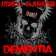 Atomik V & Da Rushstyler Dementia
