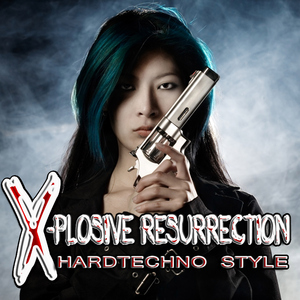 Various Artists - X-plosive Resurrection - Hardtechno Style (Infractive Digital)