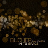 In to Space by Bucher feat. Isabell mp3 download