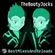 The Booty Jocks Best Mixes and Reloads The Booty Jocks Best Mixes and Reloads