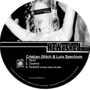 Cristian Glitch & Luix Spectrum - Soaked (ReWashed LDT) Cristian Glitch & Luix Spectrum - Soaked (ReWashed LDT)