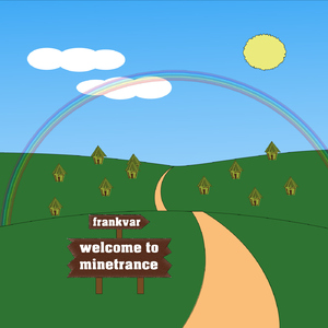 Frankvar - Welcome to Minetrance (Frankvar)