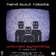 Hand Built Robots Untuned Symphony