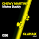 Chewy Martins Mister Daddy