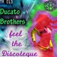 Ducato Brothers Feel the Discoteque