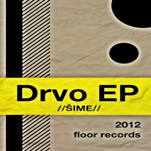 Sime - Drvo Ep (Floor Records)