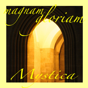 Magnam Gloriam - Mystica (elmadonmusic)