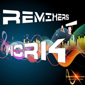 Various Artists - Remixers At Work (Gamepad Records)