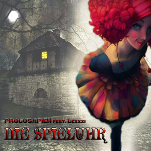 Prolosapien feat. Lexxxi - Die Spieluhr (Paranoja Records) Prolosapien feat. Lexxxi - Die Spieluhr (Paranoja Records)