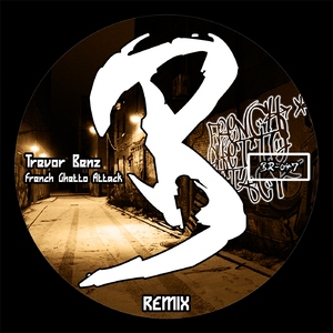 Trevor Benz - French Ghetto Attack Remix (Banging Records)