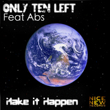 Make It Happen by Only Ten Left feat. Abs mp3 download