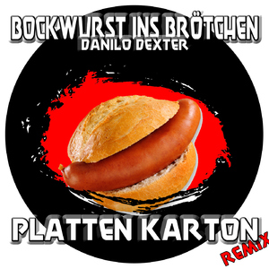 Danilo Dexter - Bockwurst Ins Br&ouml;tchen  (Electroculturerecord)