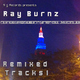 Ray Burnz Remixed Tracks 1