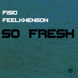 So Fresh by Fisio Feelkhenson mp3 download