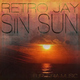 Retro Jay Sin Sun