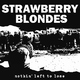 Strawberry Blondes Nothin Left to Lose Strawberry Blondes Nothin Left to Lose