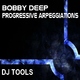 Bobby Deep Progressive Arpeggiations