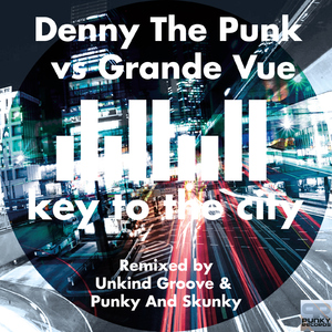 Denny The Punk Vs Grande Vue - Key to the City (Punky Records)