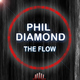 Phil Diamond The Flow Phil Diamond The Flow