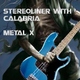 Stereoliner With Calabria Metal X