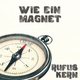 Rufus Kern Wie Ein Magnet