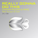 Really Gonna Do This by Damian William & Vanic feat. Young A & Cora mp3 download