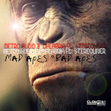 Mad Apes Bad Apes by Metro Audio & Calabria feat. Stereoliner mp3 download