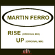 Martin Ferro Rise Up Martin Ferro Rise Up