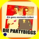 Die Partybiggs Ein ganz normales Leben