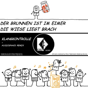 Klangkontrolle - Der Brunnen Ist Im Eimer Die Wiese Liegt Brach (Karo-Records)