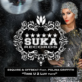 Take U 2 Luv Part2 by eSquire & Offbeat feat. Polina Griffith mp3 download