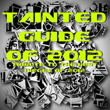 Tainted Guide to 2012 - Tribute To The Best Pieces Of 2012 by Various Artists mp3 download