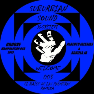 Suburbian Sound X System - Welcome (Groove Manipulation Recordings) Suburbian Sound X System - Welcome (Groove Manipulation Recordings)