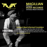 Magillian Presents Hush Recordz Mixed, Unmixed & Remixed by Various Artists mp3 download
