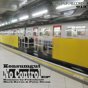Konsumgut - No Control Ep (Tonspur Records)