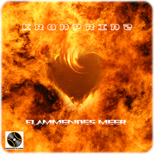 Kronprinz - Flammendes Meer (Kronprinz Records)