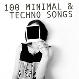 100 Minimal & Techno Songs by Various Artists mp3 download