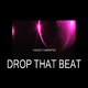 Theodor Tonwerfer Drop That Beat