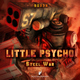 Little Psycho Steel War Little Psycho Steel War