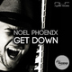 Noel Phoenix Get Down