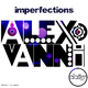 Alex Vanni Imperfections