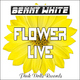 Benny White Flower Live